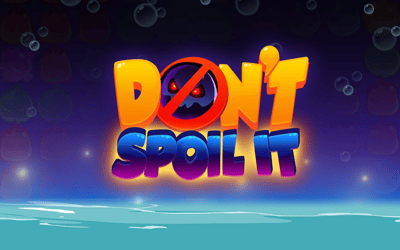 Don't Spoil It!