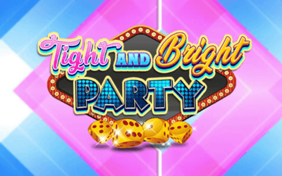 Tight And Bright Party